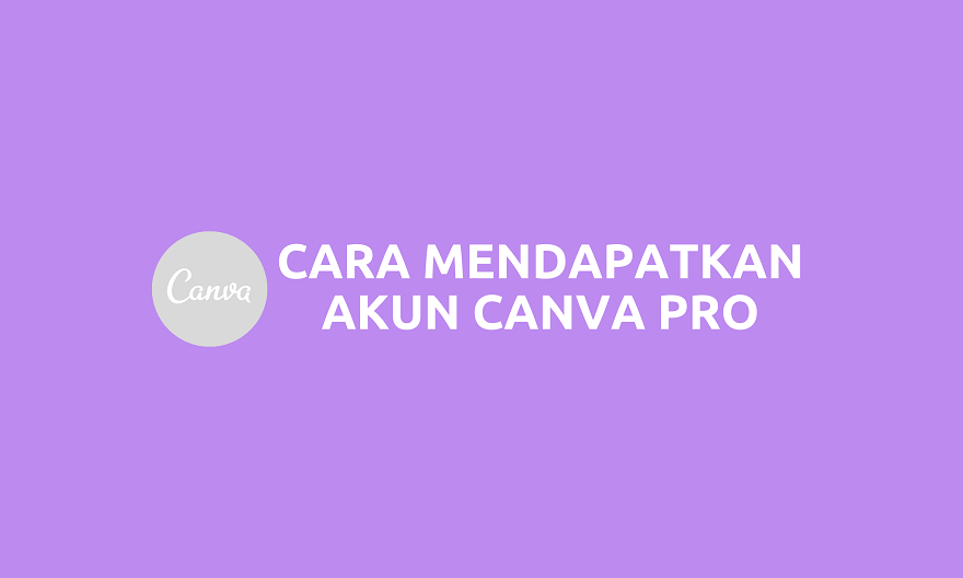 Cara Mendapatkan Canva Pro Gratis