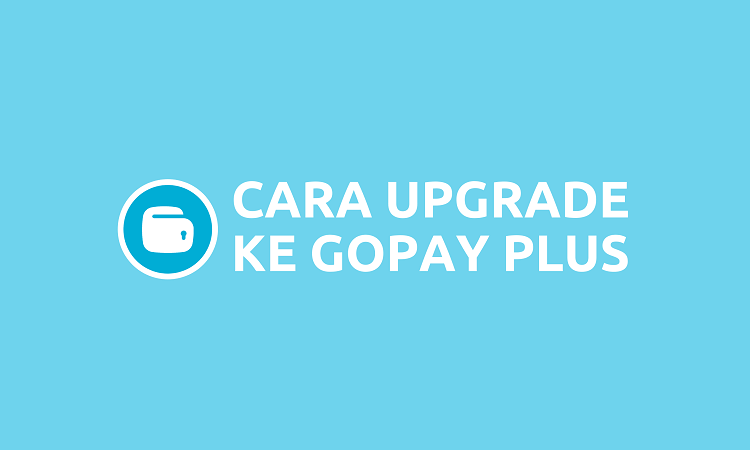Cara Upgrade GoPay Plus